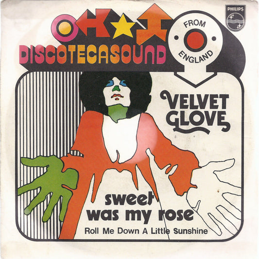 SWEET WAS MY ROSE - ROLL ME DOWN A LITTLE SUNSHINE # VELVET GLOVE