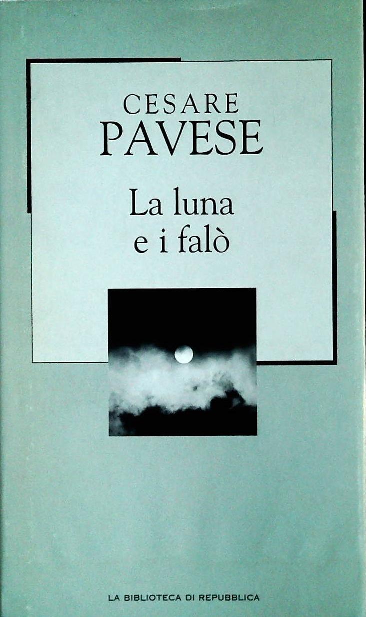 LA LUNA E I FALO' - CESARE PAVESE