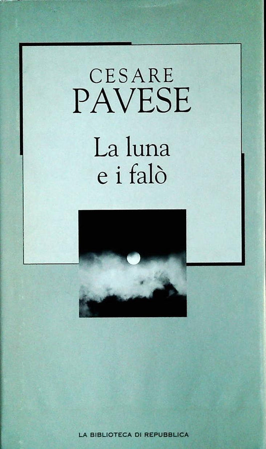 LA LUNA E I FALO' - CESARE PAVESE