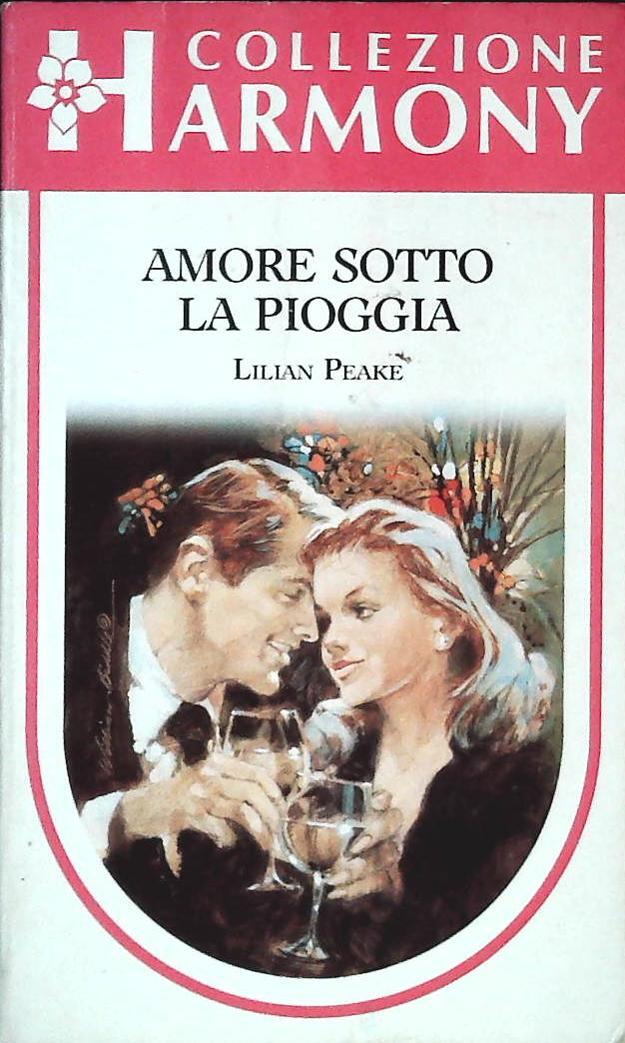 AMORE SOTTO LA PIOGGIA - LILIAN PEAKE - HARMONY N. 471 - OUTLET DEL LIBRO