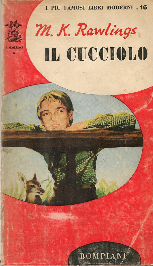 IL CUCCIOLO - M.K. ROWLINGS - ED. BOMPIANI 1965