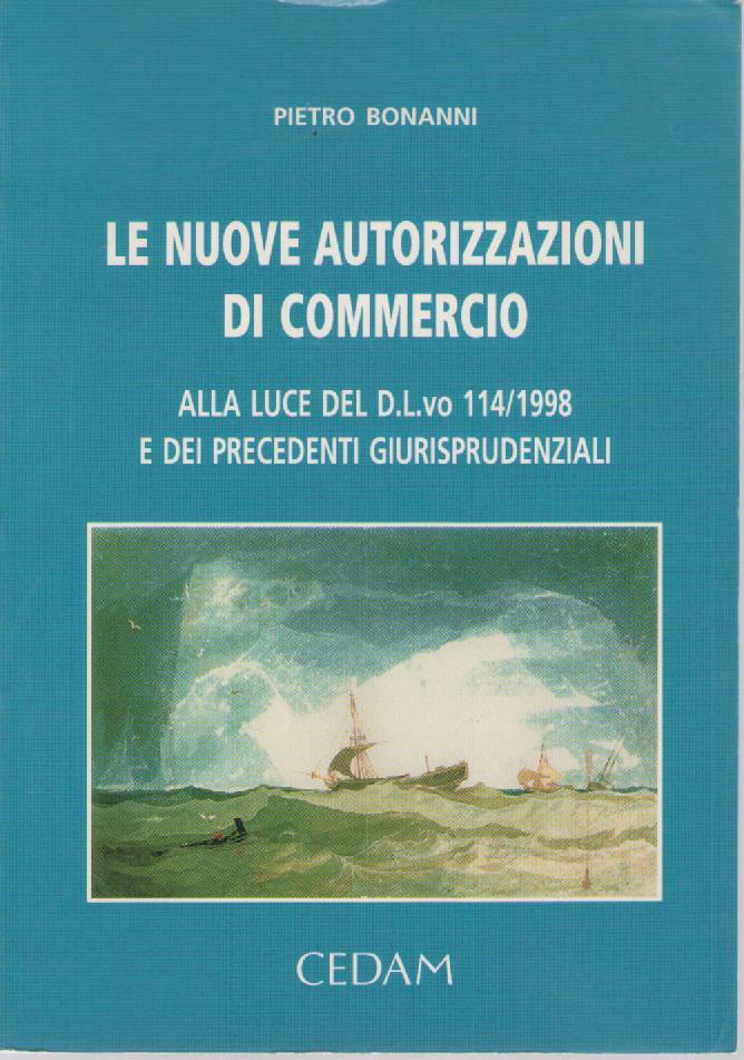 LE NUOVE AUTORIZZAZIONI DI COMMERCIO - PIETRO BONANNI