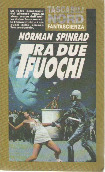 TRA DUE FUOCHI - NORMAN SPINRAD