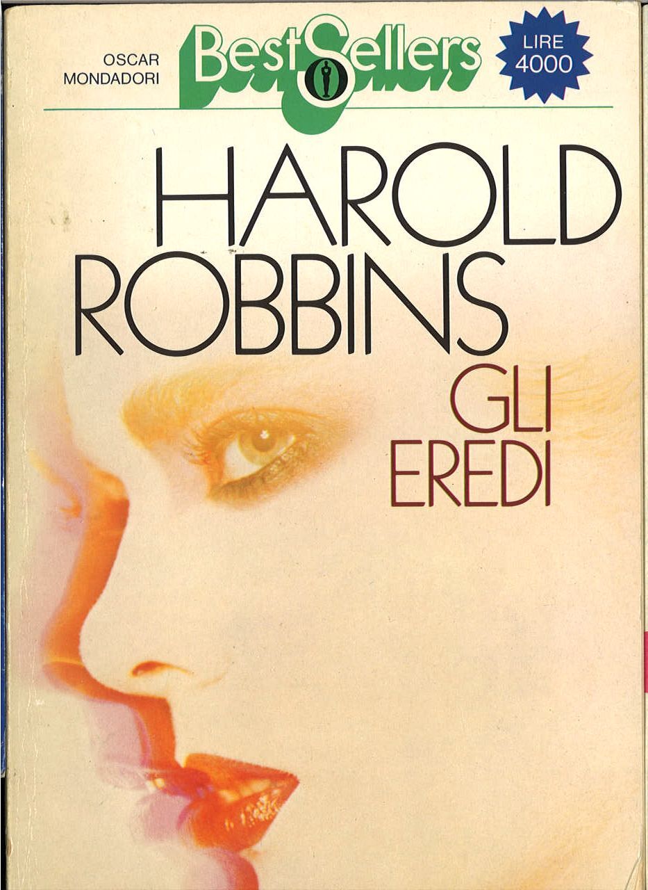 GLI EREDI - HAROLD ROBBINS - BEST SELLERS OSCAR MONDADORI