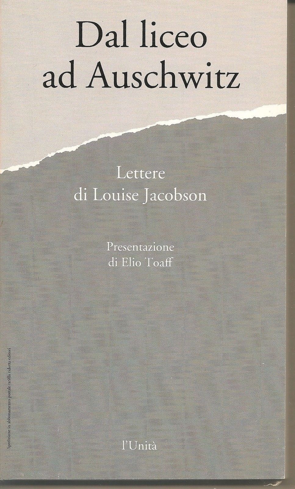 DAL LICEO AD AUSCHWITZ  Lettere di - LOUISE JACOBSON  pres. Elio Toaff