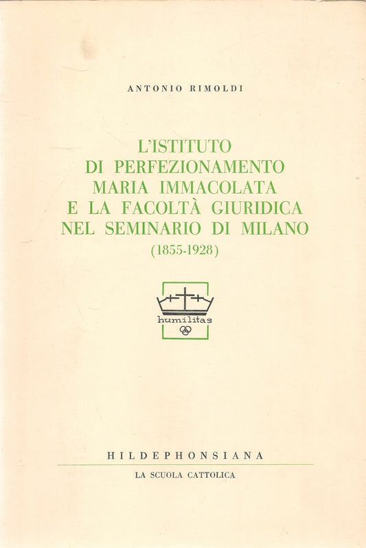 L'ISTITUTO DI PERFEZIONAMENTO MARIA IMMOCOLATA E LA FACOLTA GIURIDICA