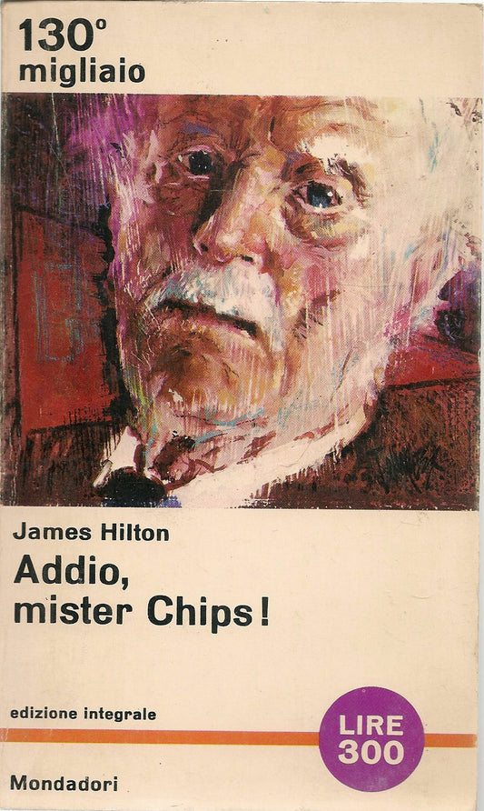 ADDIO MISTER CHIPS - JAMES HILTON