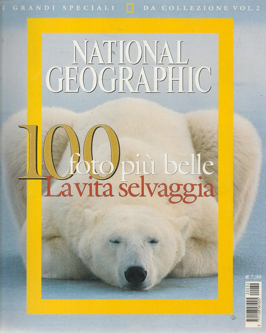 100 FOTO PIU' BELLE. LA VITA SELVAGGIA-GRANDI SPECIALI NATIONAL GEOGRAPHIC N. 3