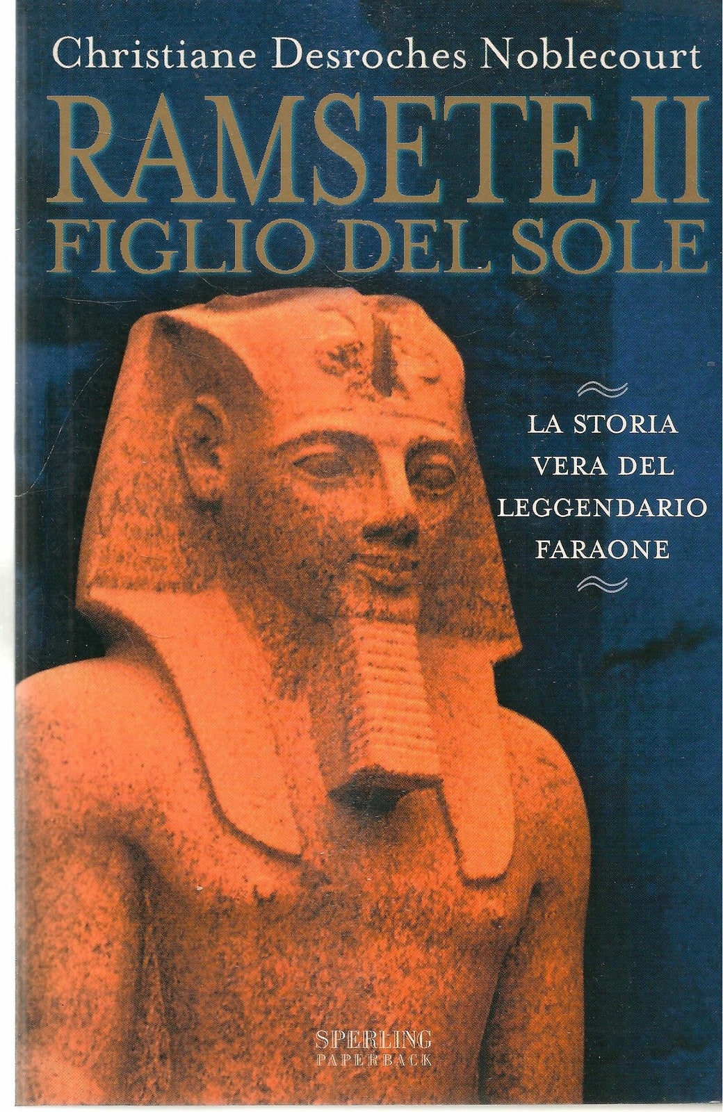 RANSETE II IL FIGLI ODEL SOLE - CHRISTIANE DESROCHES NOBLECOURT