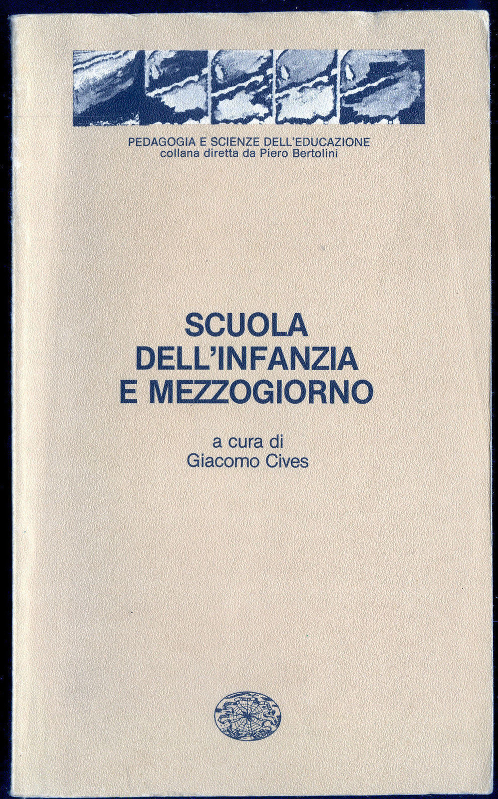 SCUOLA DELL'INFANZIA E MEZZOGIORNO - AA.VV. - a cura di Giacomo Cives