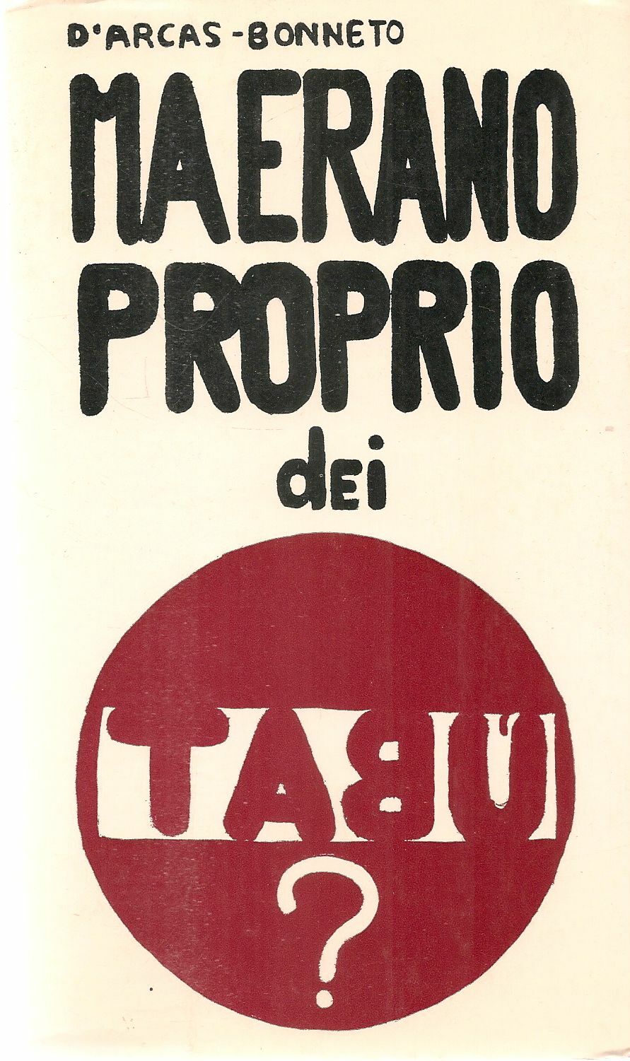 MA ERANO PRORPIO TABU'? - D'ARCAS-BONNETO