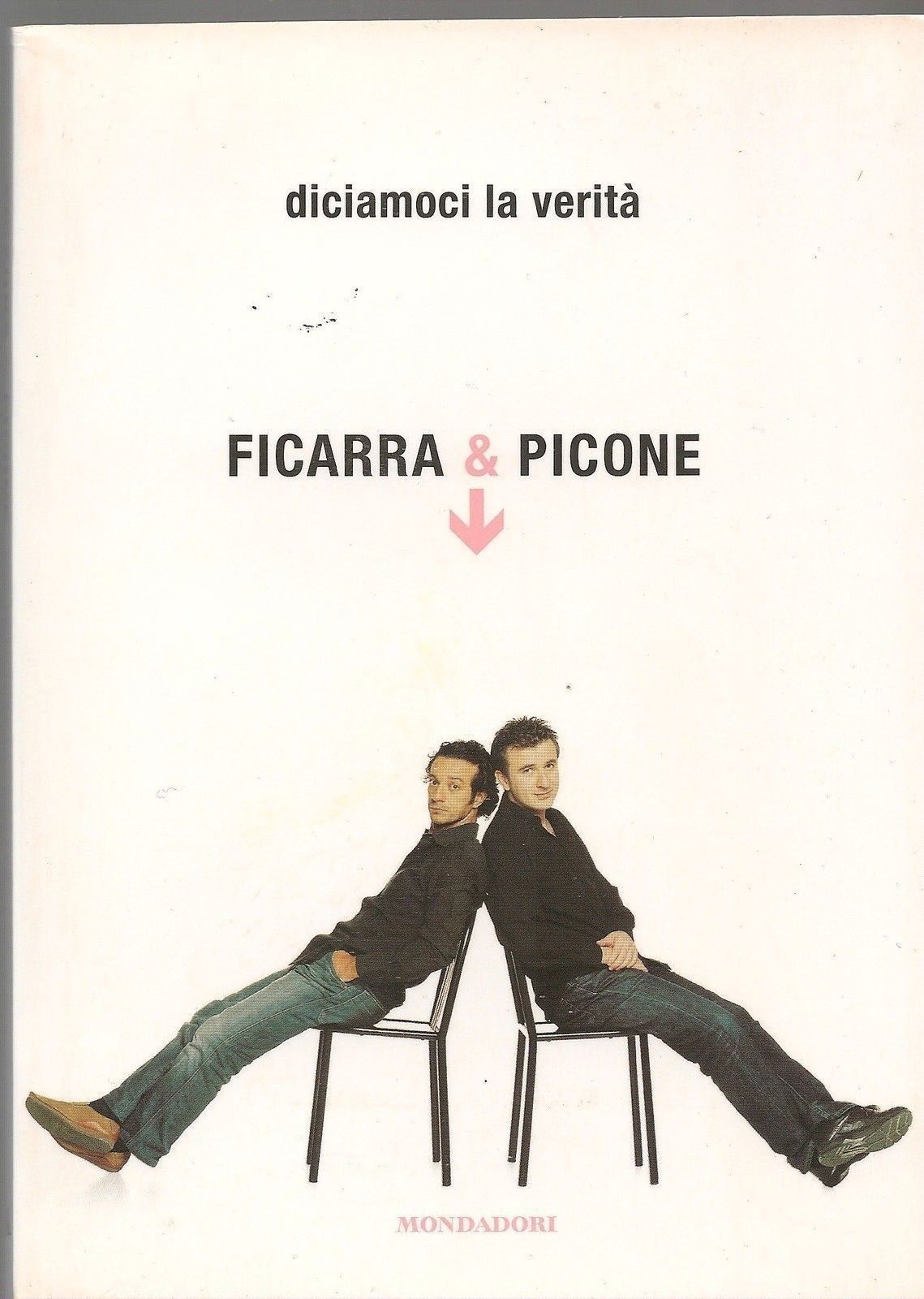 DICIAMOCI LA VERITA' - FICARRA & PICONE