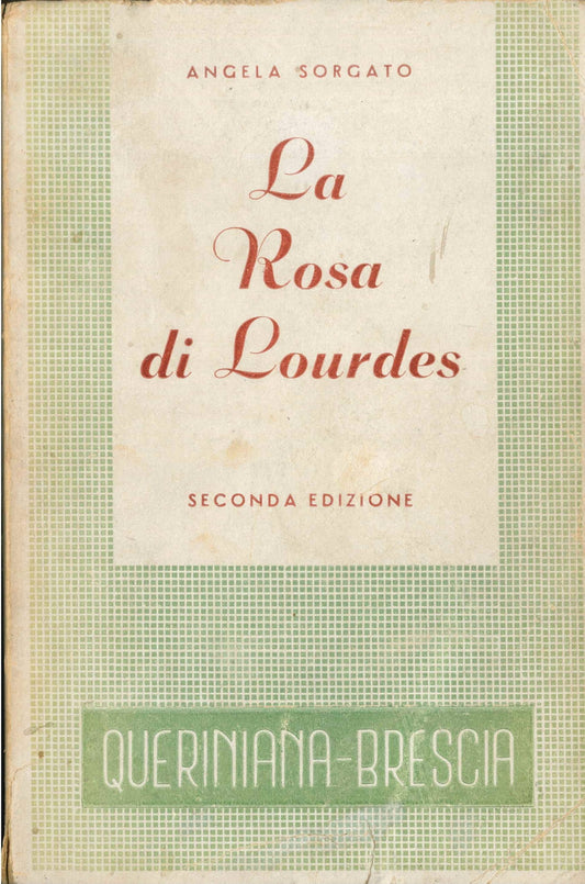 LA ROSA DI LOURDES - ANGELA SORGATO