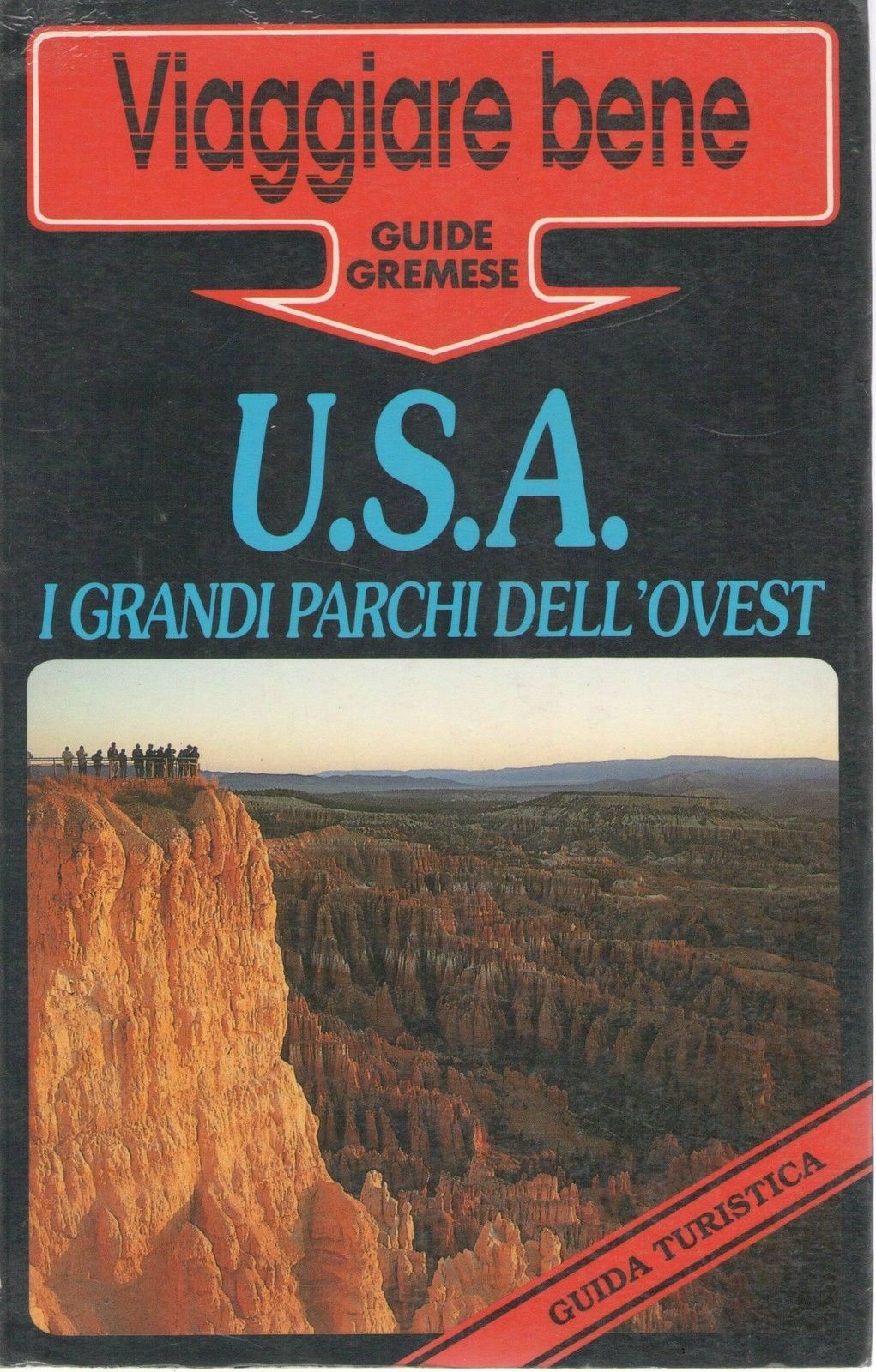 U.S.A.   I GRANDI PARCHI DELL'OVEST  - GUIDE GRAMESE