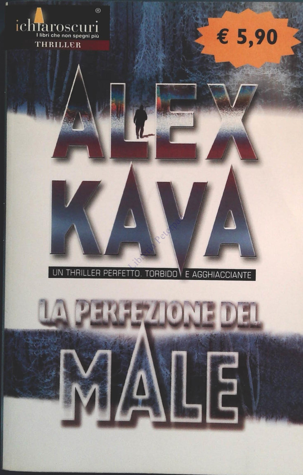 LA PERFEZIONE DEL MALE - ALEX CAVA - HARLEQUIN MONDADORIO 2005