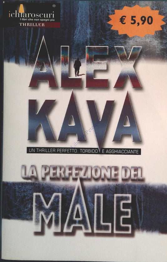 LA PERFEZIONE DEL MALE - ALEX CAVA - HARLEQUIN MONDADORIO 2005
