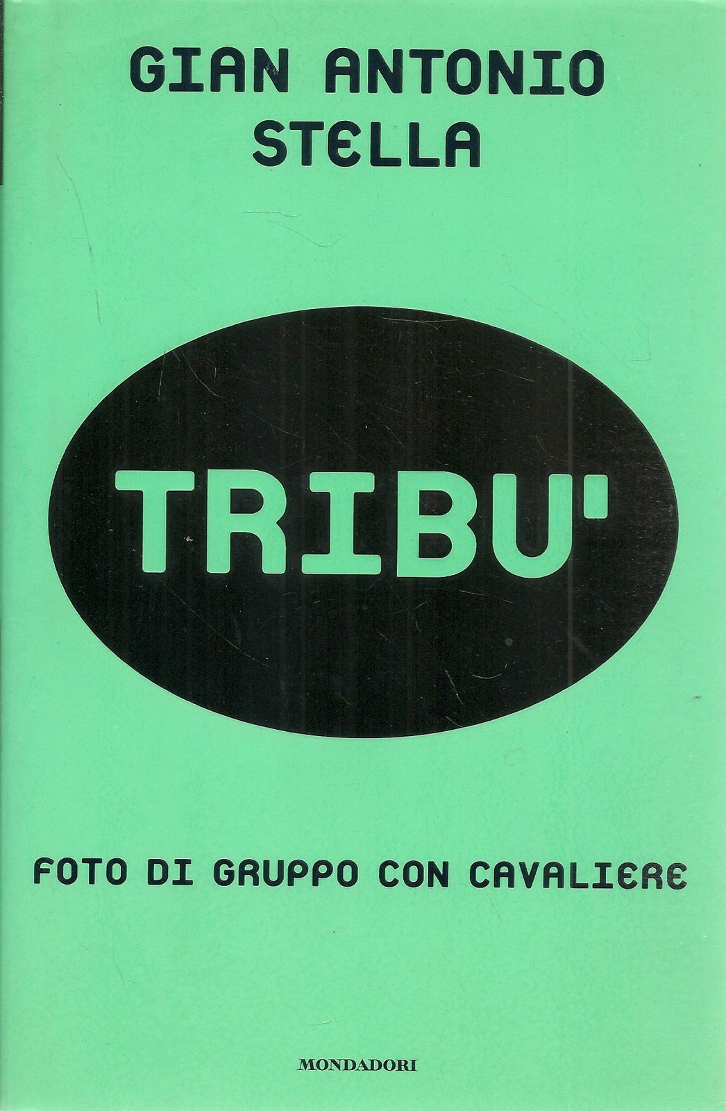 TRIBU' - GIAN ANTONIO  STELLA