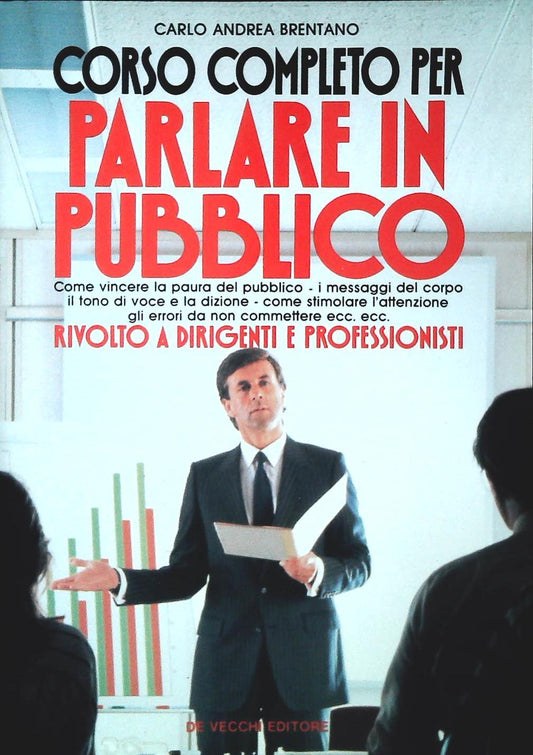 CORSO COMPLETO PER PARLARE IN PUBBLICO - CARLO ANDREA BRENTANO