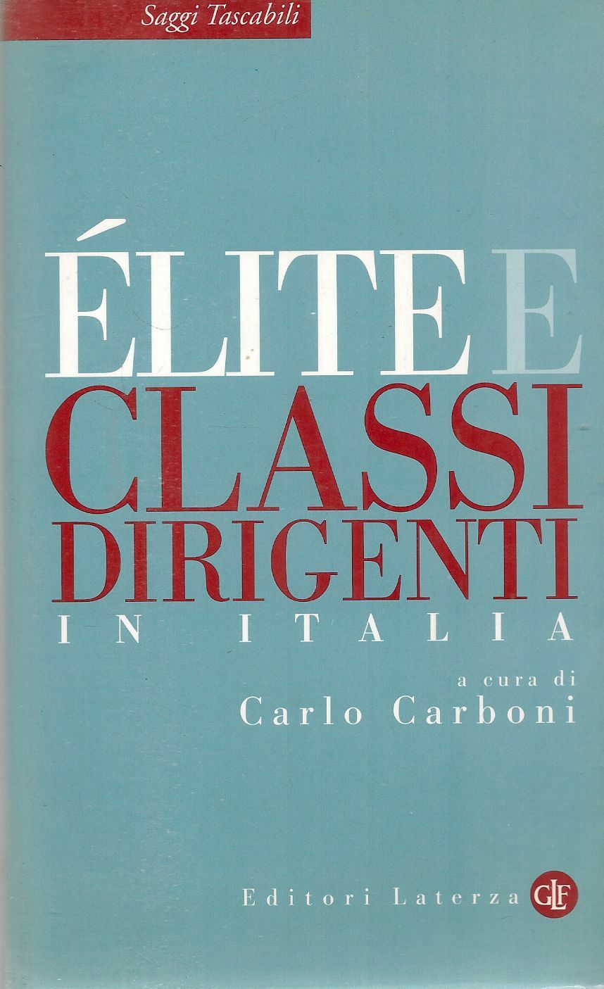 ELITE E CLASSI DIRIGENTI IN ITALIA - CARLO CARBONI