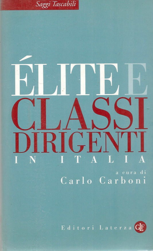 ELITE E CLASSI DIRIGENTI IN ITALIA - CARLO CARBONI