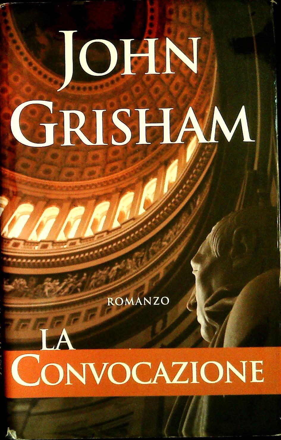 LA CONVOCAZIONE - JOHN GRISHAM
