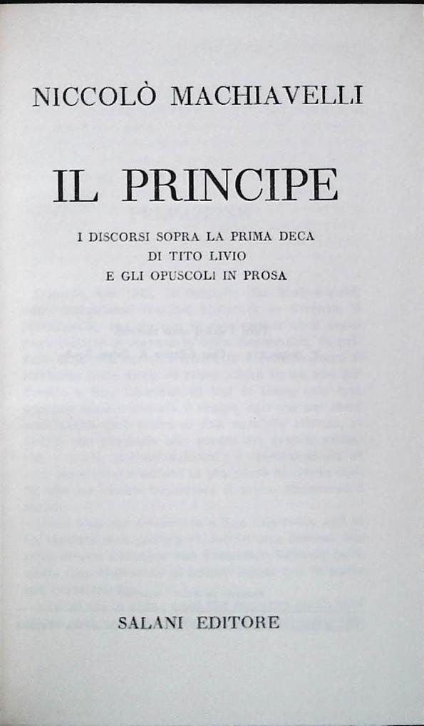 IL PRINCIPE - DISCORSI SOPRA LA PRIMA DECA DI TITO LIVIO - NICCOLO' MACHIAVELLI