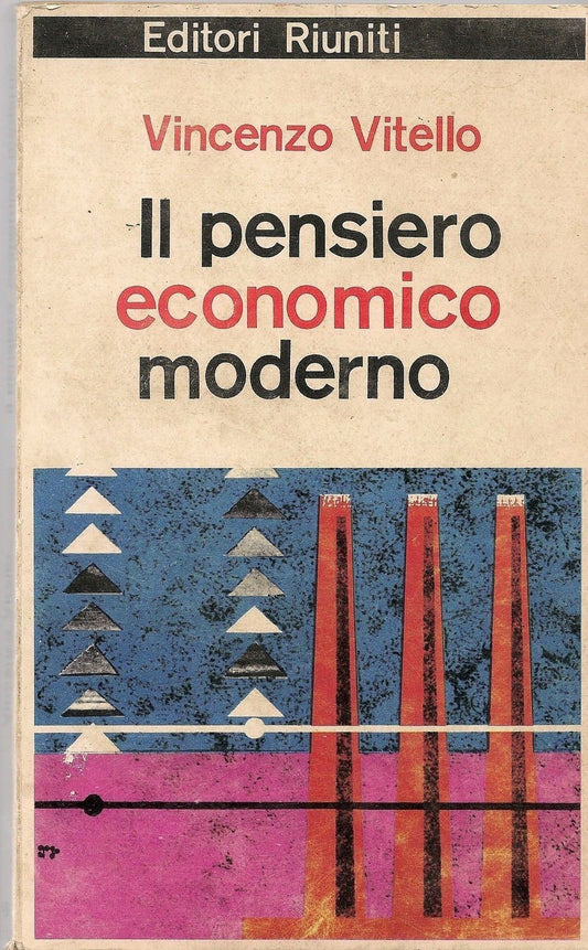 IL PENSIERO ECONOMICO MODERNO - VINCENZO VITELLO