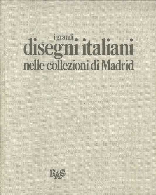 I GRANDI DISEGNI ITALIANI NELLE COLLEZIONI DI MADRID