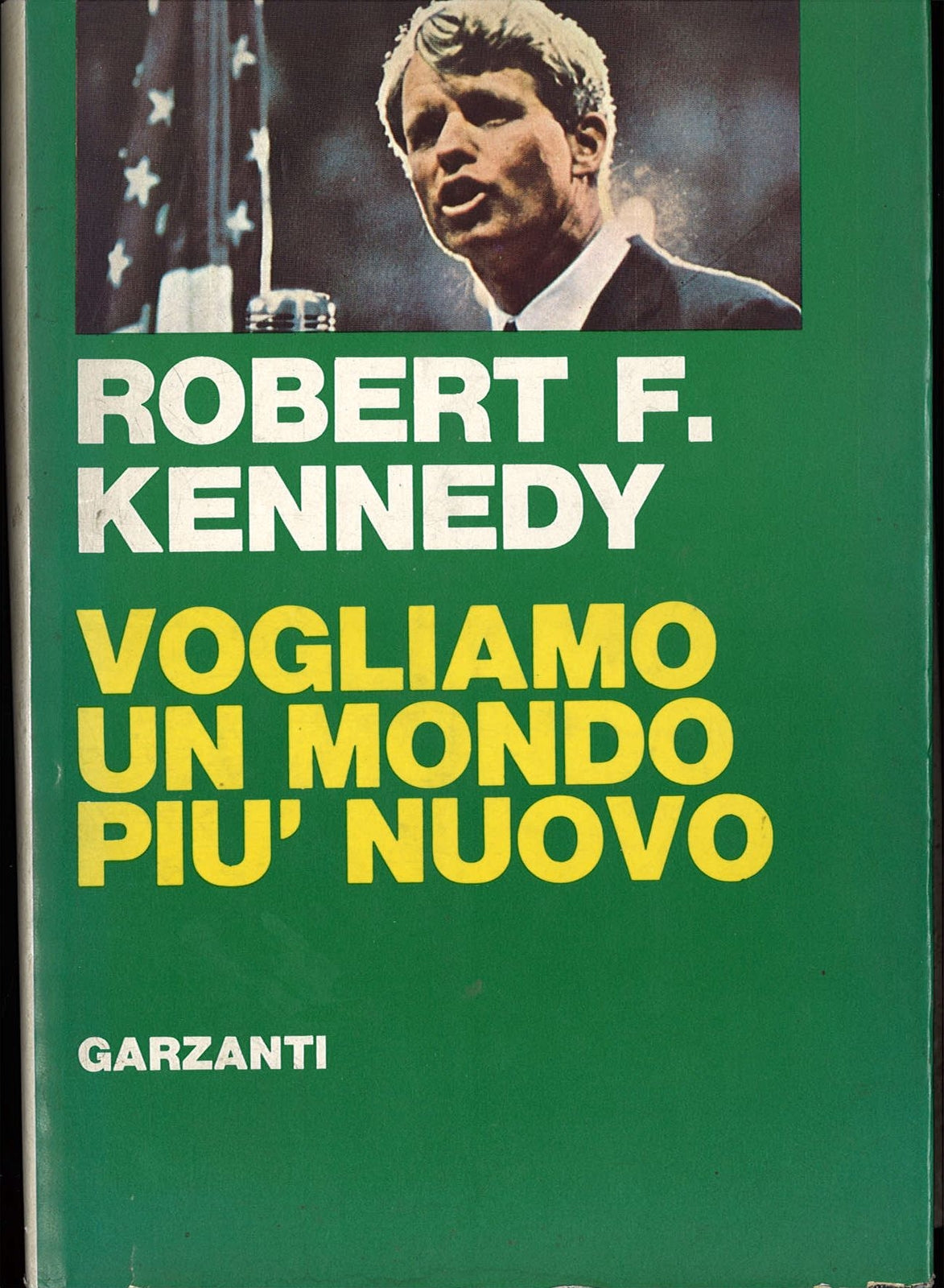 VOGLIAMO UN MONDO PIU' NUOVO - ROBERT F. KENNEDY