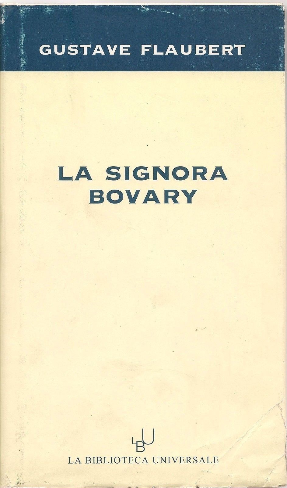 LA SIGNORA BOVARY - GUSTAVE FLAUBERT