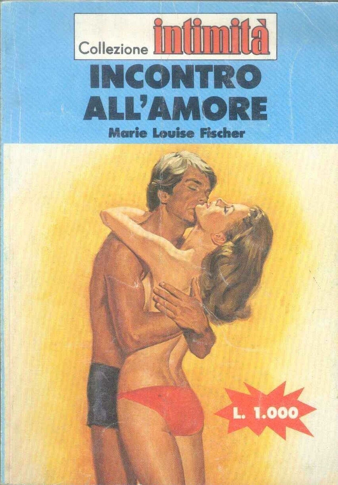 INCONTRO ALL'AMORE - MARIE LOUISE FISCHER - INTIMITA' N° 450