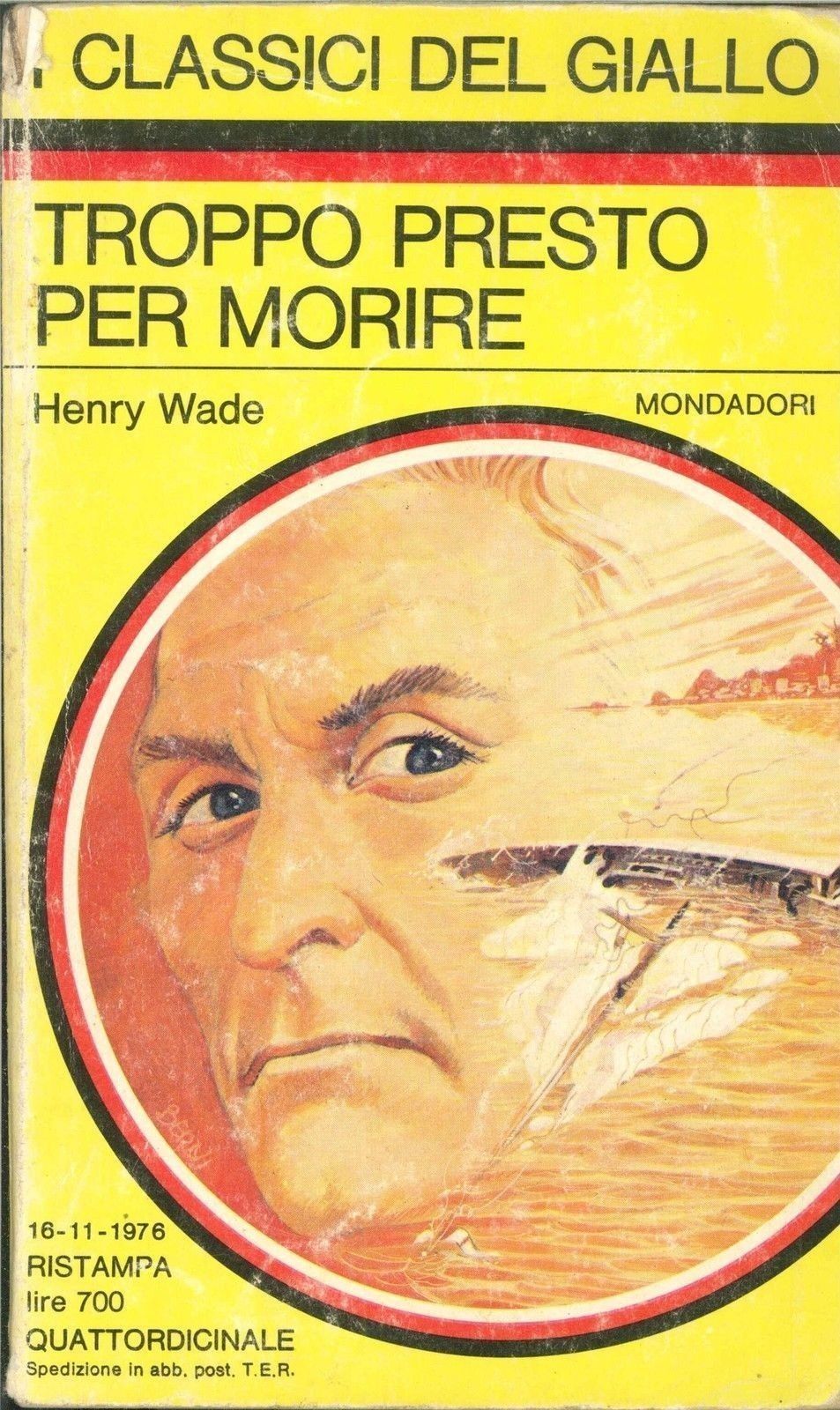TROPPO PRESTO PER MORIRE - HENRY WADE