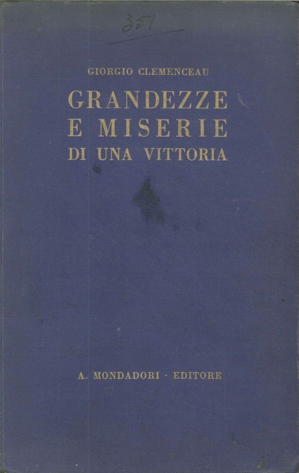 GRANDEZZE  E MISERIE DI UNA VITTORIA-GIORGIO CLEMENCEAU