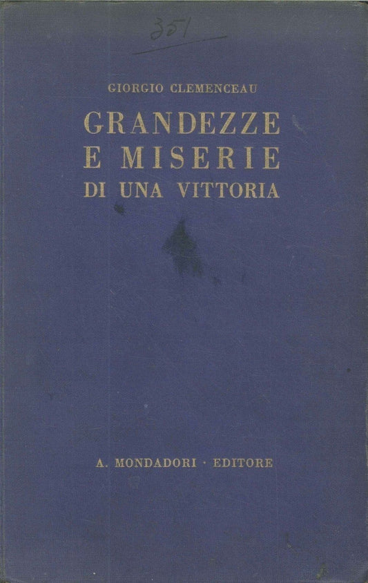 GRANDEZZE  E MISERIE DI UNA VITTORIA-GIORGIO CLEMENCEAU