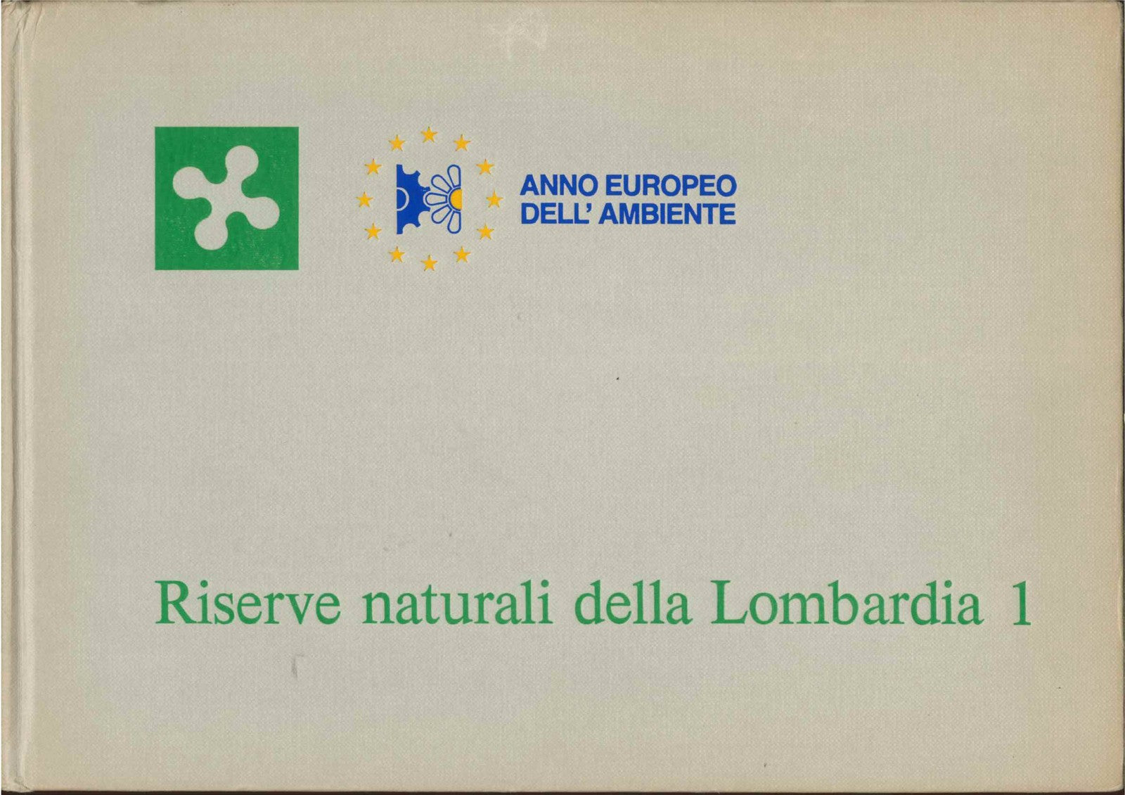 RISERVE NATURALI DELLA LOMBARDIA VOL. 1