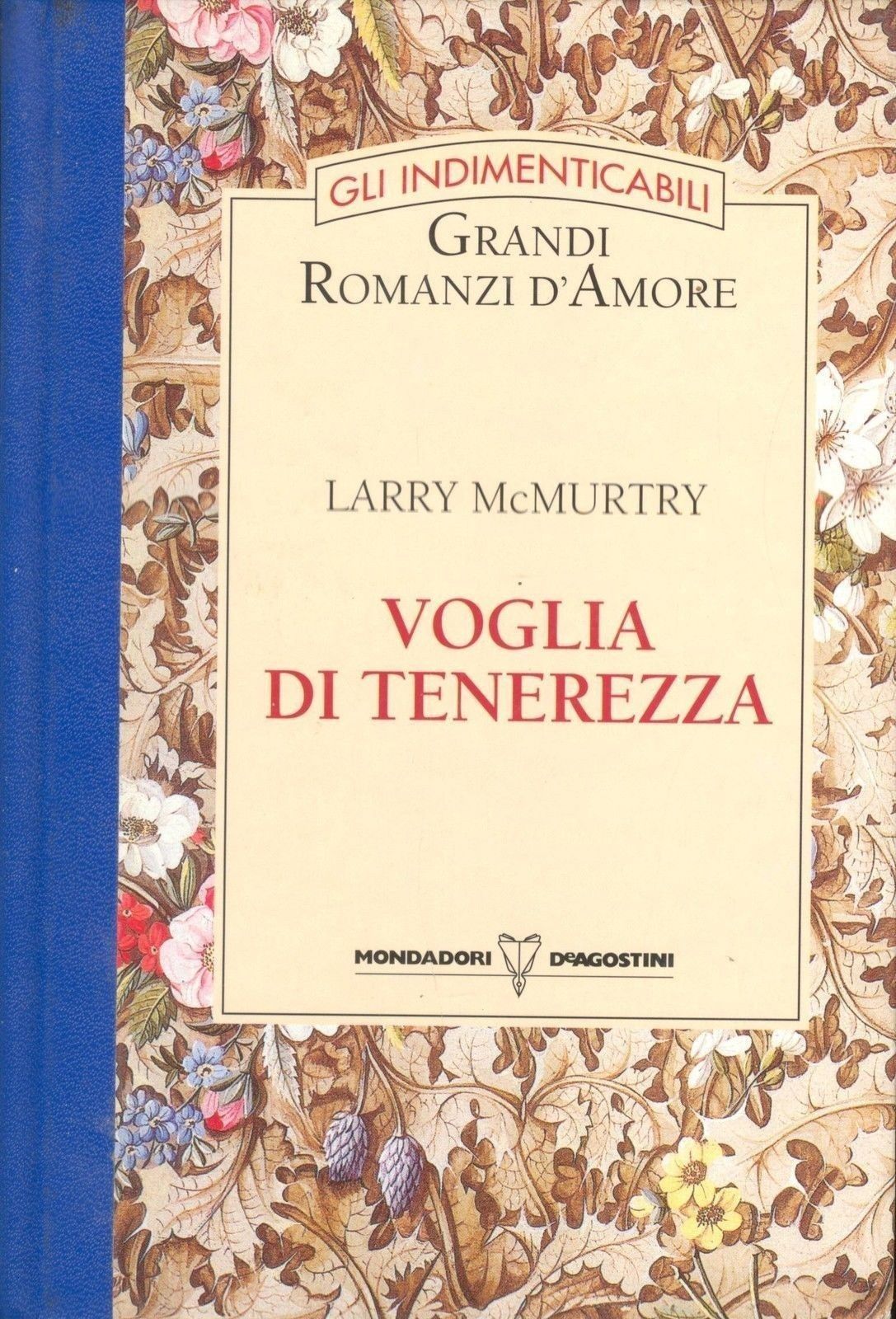 VOGLIA DI TENEREZZA - LARRY McMURTRY - GLI INDIMENTICABILI