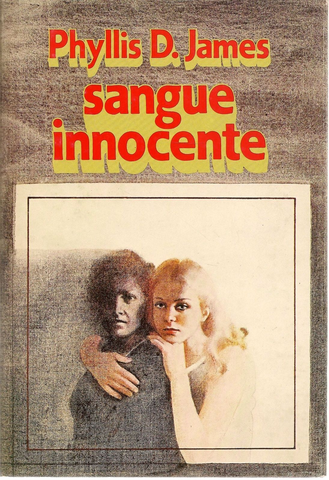 SANGUE INNOCENTE - PHYLLIS D. JAMES    ED. CDE 1981