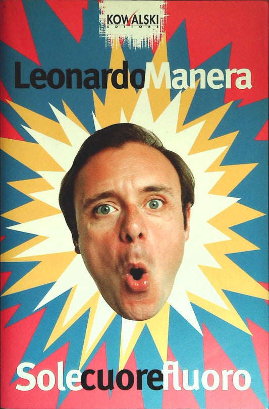 SOLE CUORE FLUORO - LEONARDO MANERA - KOWALSKI 2003 - OUTLET DEL LIBRO