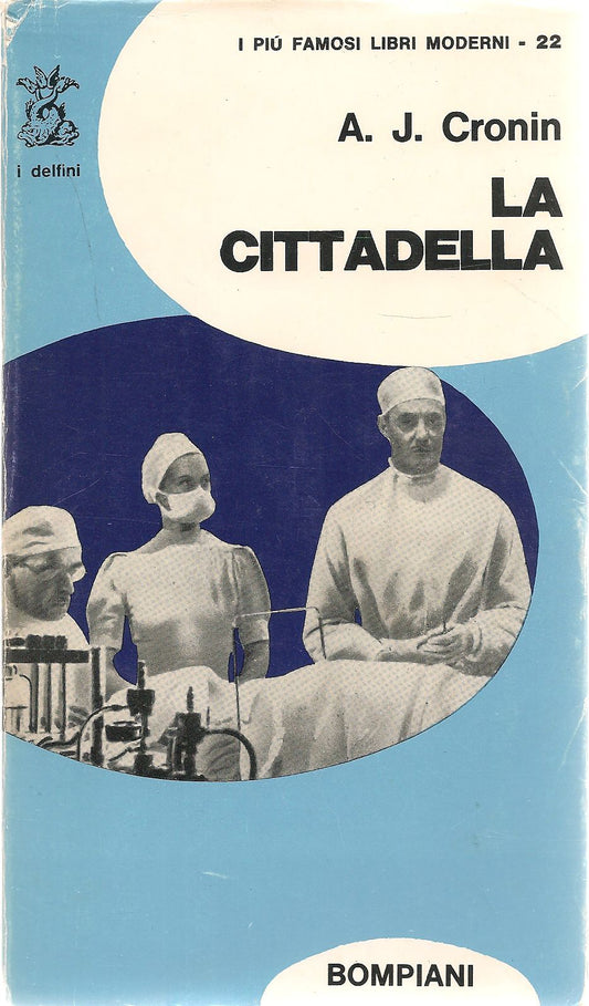 LA CITTADELLA - A. J. CRONIN    ED. BOMPIANI 1969