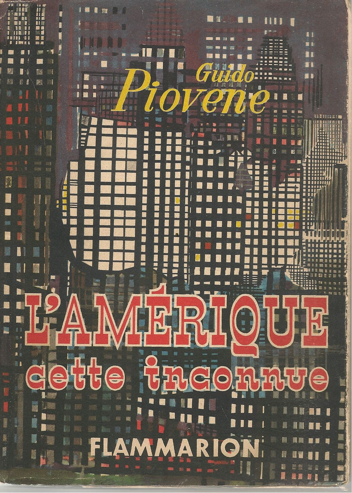 L'AMERIQUE CETTE INCONNUE - GUIDO PIOVENE    FRENCH TEXT