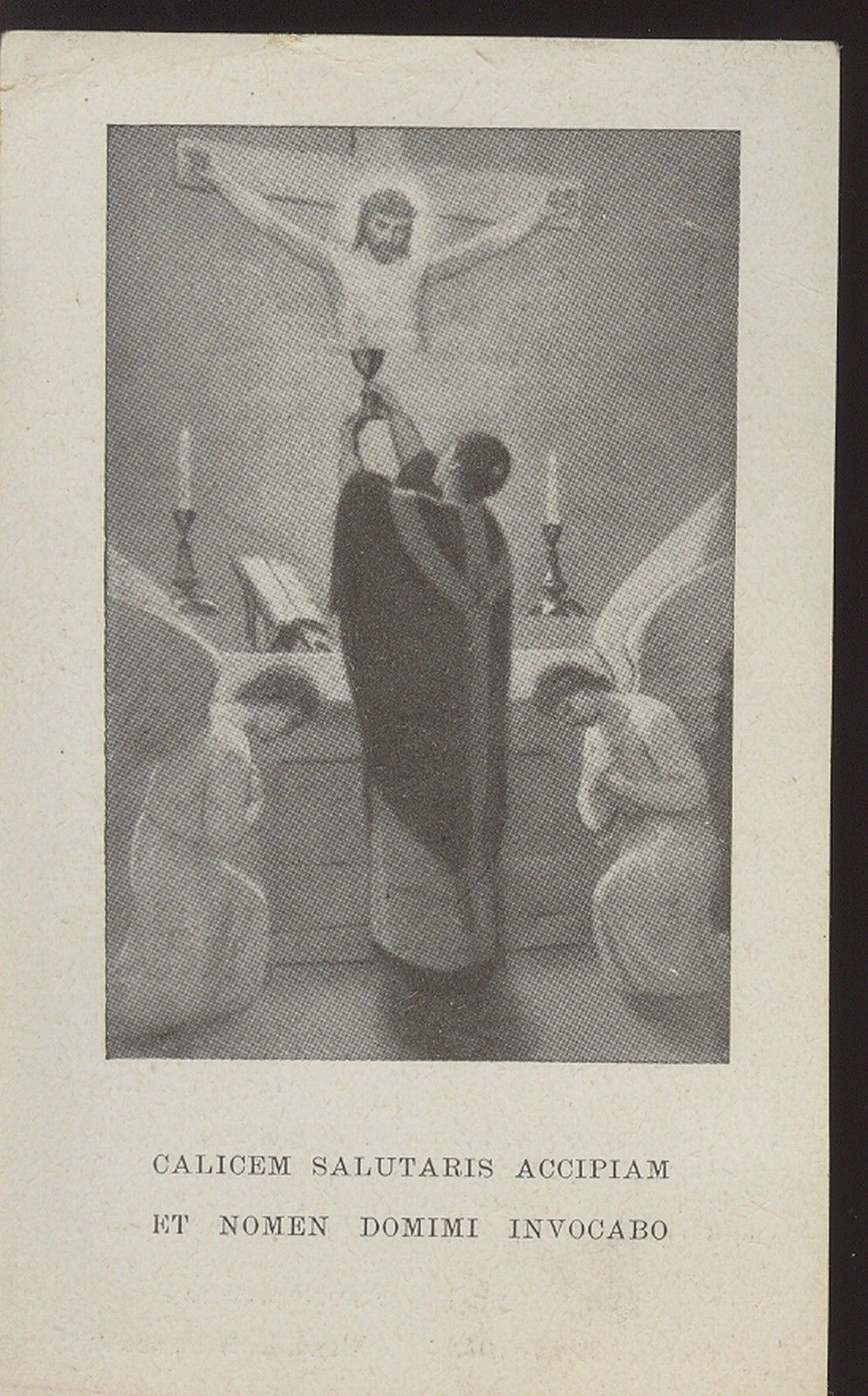 " CALICEM SALUTARIS ACCIPIAM ET NOMEN DOMINI INVOCABO &