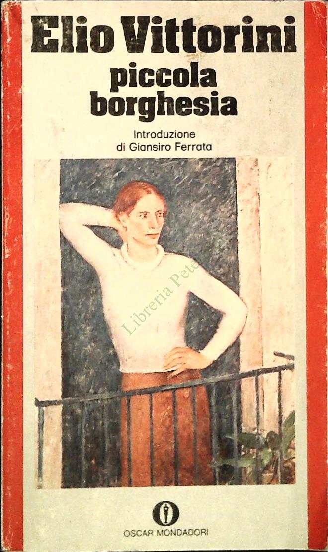 PICCOLA BORGHESIA - ELIO VITTORINI - OSCAR MOMDADORI 1976