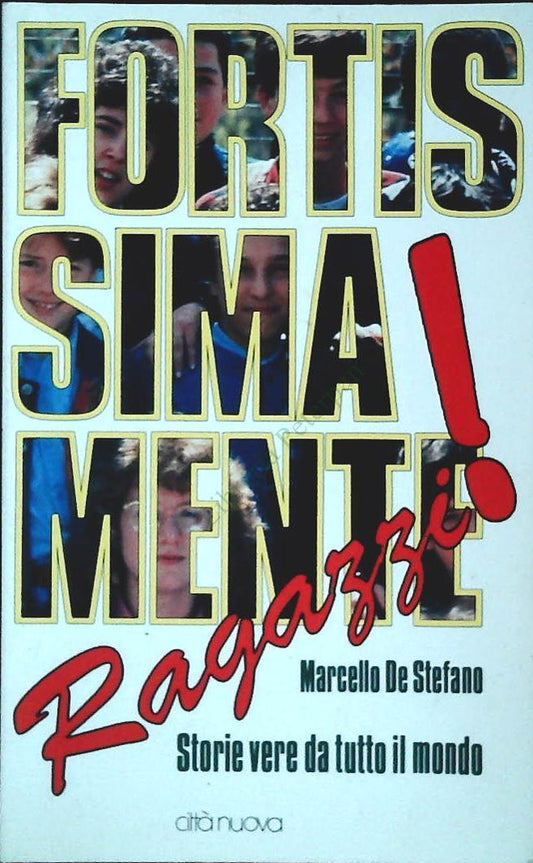 FORTISSIMAMENTE RAGAZZI - MARCELLO DE STEFANO-CITTA NUOVA 1992-OUTLET DEL LIBRO