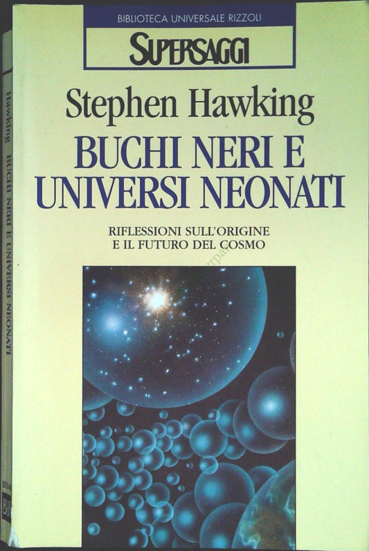 BUCHI NERI E UNIVERSI NEONATI -STEPHEN HAWKING