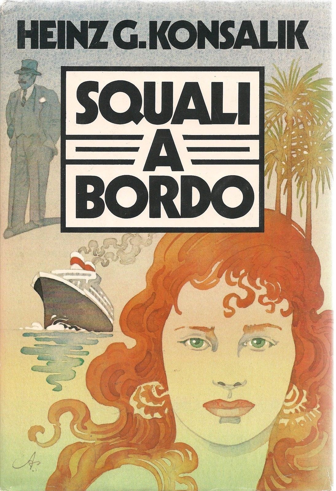SQUALI A BORDO - HEINZ G. KONSALIK