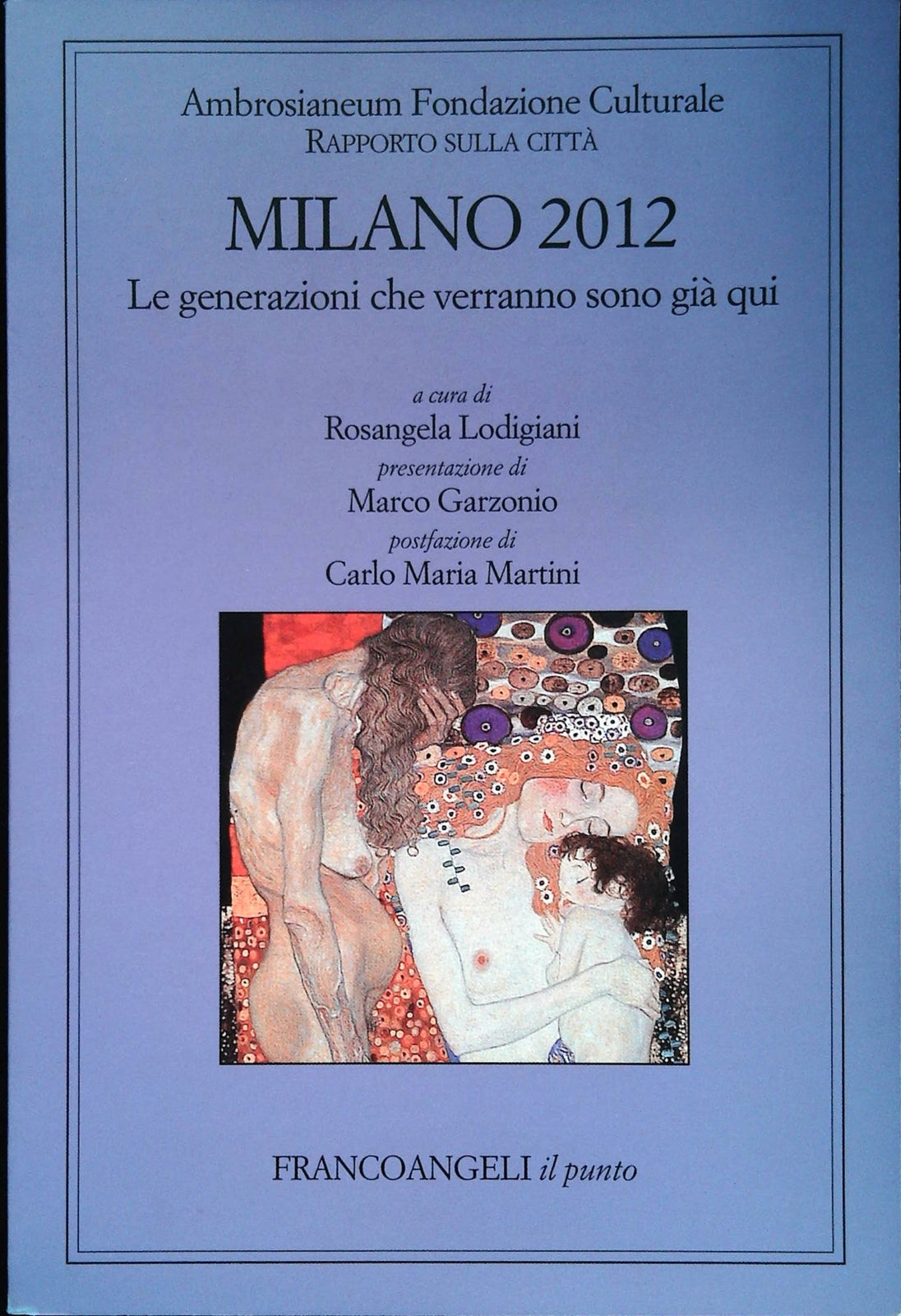 MILANO 2013. RAPPORTO SULLA CITTA' - AMBROSIANEUM FONDAZIONE CULTURALE