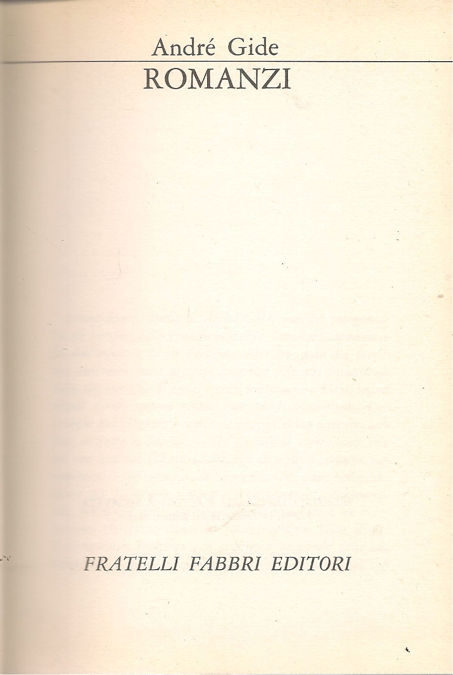 ROMANZI - ANDRE' GIDE   I GRANDI DELLA LETTERATURA FABBRI