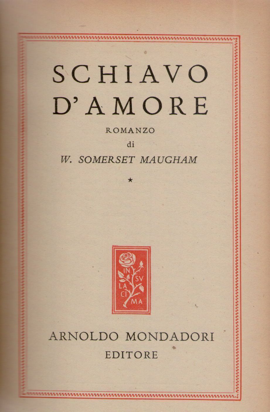 SCHIAVO D'AMORE - W. SOMERSET MAUGHAM   MONDADORI OMNIBUS 1945