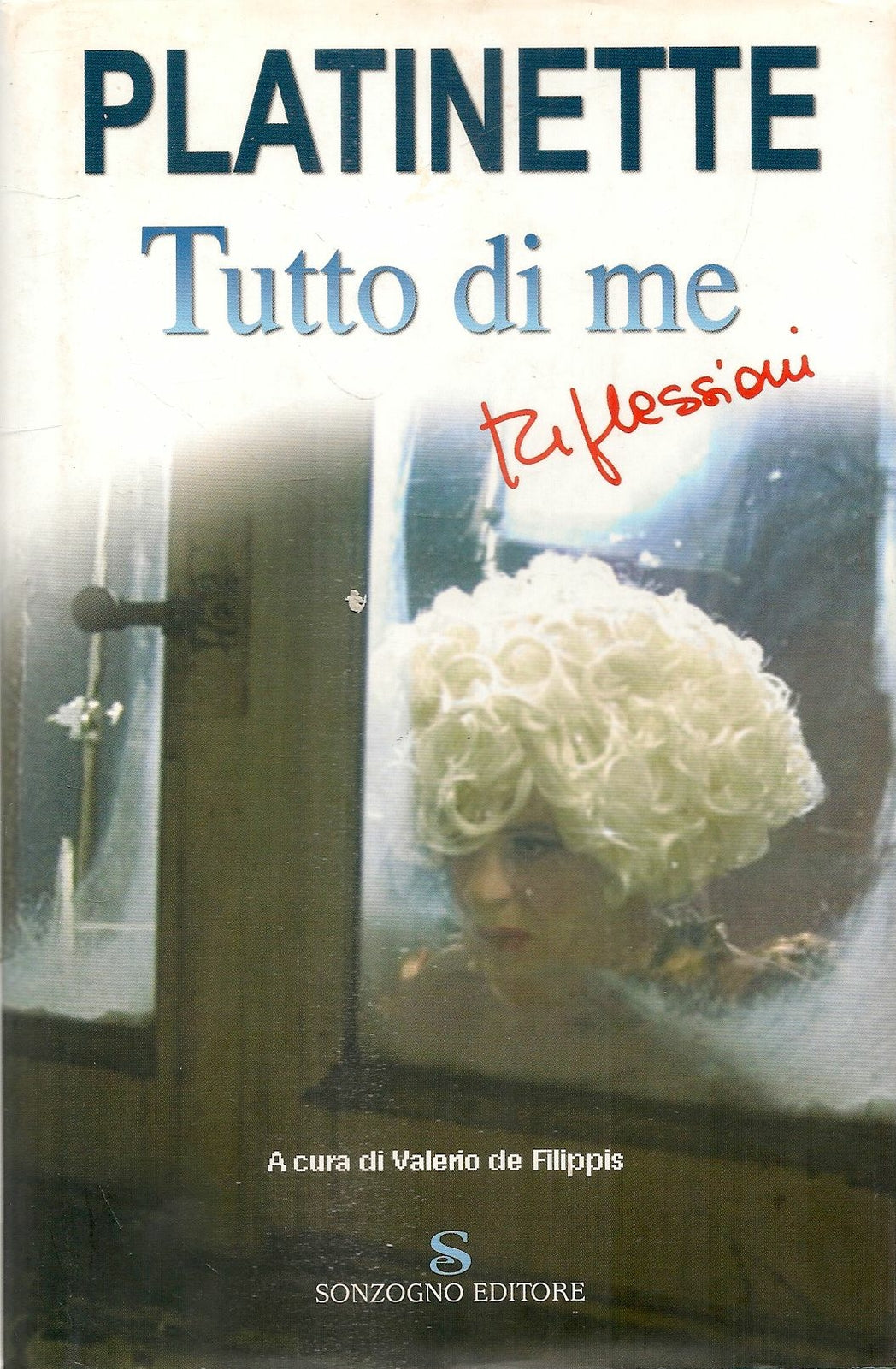 TUTTO DI ME. RIFLESSIONI - PLATINETTE