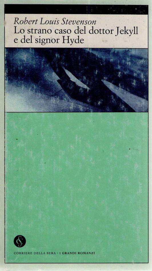 LO STRANO CASO DEL DOTTOR JEKYLL E DEL SIGNOR HYDE - R. L.  STEVENSON